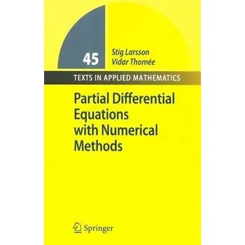 Matematika Partial Differential Equations with Numerical Methods - Larsson, Stig a Thomee, Vidar