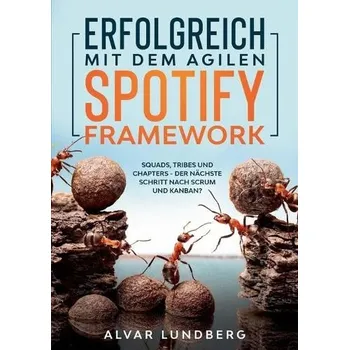 Cizojazyčná kniha Erfolgreich mit dem agilen Spotify Framework - Lundberg, Alvar