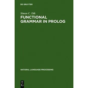 Cizojazyčná kniha Functional Grammar in Prolog - Dik, Simon C.
