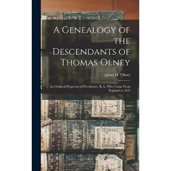 Genealogy of the Descendants of Thomas Olney