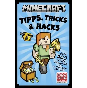 Minecraft Tipps, Tricks & Hacks. Über 200 Game Changer für schnellen Erfolg - Minecraft