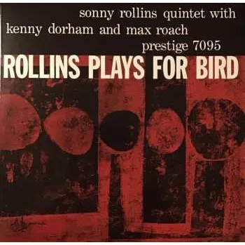 Zahraniční hudba LP Max Roach: Rollins Plays For Bird 2014 Mono 180g 200gram Vinyl