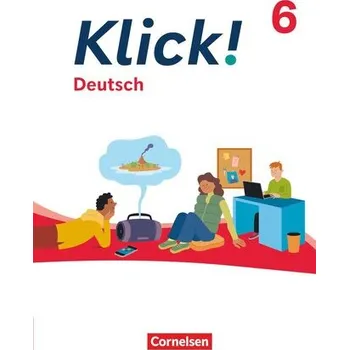 Učebnice Klick! 6. Schuljahr - Deutsch - Ausgabe ab 2024 - Schulbuch mit digitalen Medien - Jaulgey, Catherine