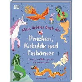 Příroda Mein liebstes Buch der Drachen, Kobolde und Einhörner - Krensky, Stephen