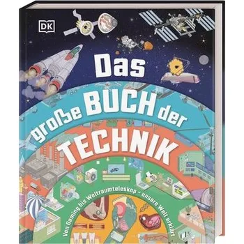 Das große Buch der Technik - DK Verlag - Kids