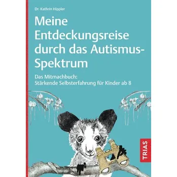 Meine Entdeckungsreise durch das Autismus-Spektrum - Hippler, Kathrin