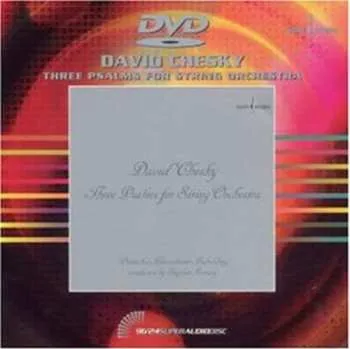 Zahraniční hudba DVD David Chesky: 3 Psalms For String Orchestra 1999
