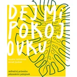 Dej mi pokojovku: Jedinečný průvodce…