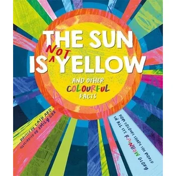 Cizojazyčná kniha Sun is Not Yellow and Other Colourful Facts - Autumn Publishing