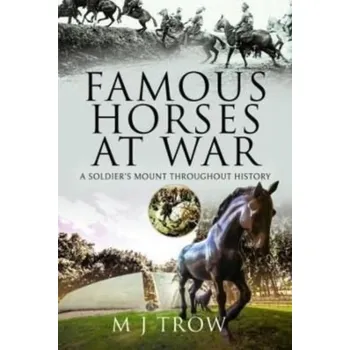 Famous Horses at War - Trow, Mei
