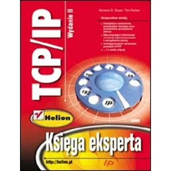 TCP/IP. Księga eksperta w.2 - Karanjit S. Siyan, Tim Parker