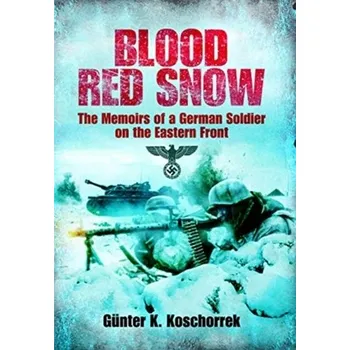 Blood Red Snow - Günter K. Koschorrek