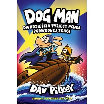 Dwadzieścia tysięcy pcheł podwodnej zgagi. Dogman. Tom 11