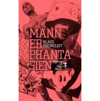 Männerphantasien – Klaus Theweleit (DE)