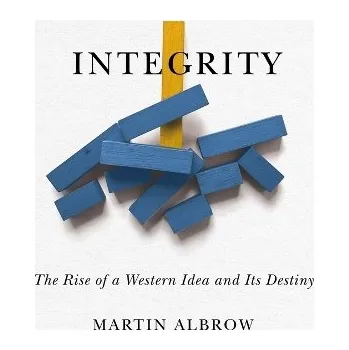 Integrity - Albrow, Martin (State University of New York - Stony Brook)