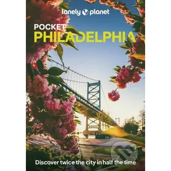 Lonely Planet Pocket Philadelphia - Lonely Planet Lonely Planet