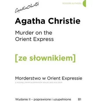 Anglický jazyk Murder on the Orient Express. Morderstwo w Orient Expressie z podręcznym słownikiem angielsko-polskim