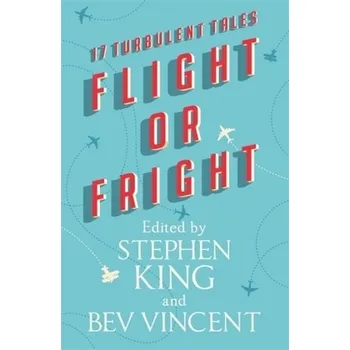Flight or Fright - King, Stephen