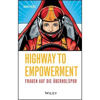 Highway to Empowerment - Nilges, Bianka