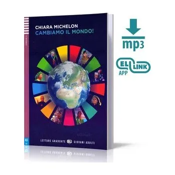 Italský jazyk LW Cambiamo il mondo! książka + audio mp3 B1