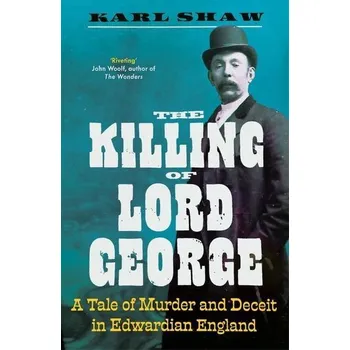 The Killing of Lord George - Karl Shaw [EN] (2025, Brožovaná, Icon Books)