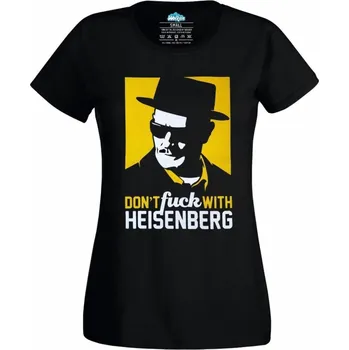 Dámské tričko Breaking Bad "Dont fuck with Heisenberg" (Skladem XS-4XL) (Velikost: 4XL, Barva: Černá)