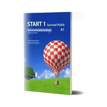 Cizí jazyk Start 1. Survival Polish. Podręcznik do nauki języka polskiego na poziomie A1 + audio online. Wydanie 2025