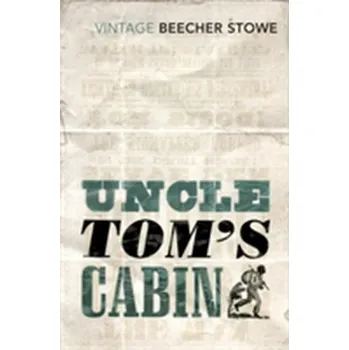Uncle Tom's Cabin - Stowe Harriet Beecher [EN] (2015, Taschenbuch, Vintage Books)