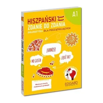 Španělský jazyk Hiszpański. Zdanie do zdania. Gramatyka dla początkujących A1