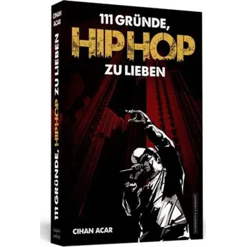 111 Gründe, HipHop zu lieben - Acar, Cihan