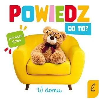 První čtění W domu. Powiedz co to?