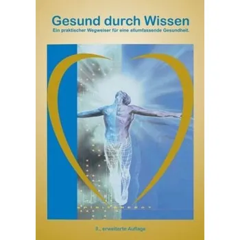 Gesund durch Wissen - Schauffert, Andreas