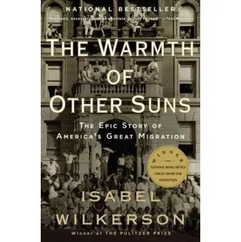 The Warmth of Other Suns - Wilkerson, Isabel
