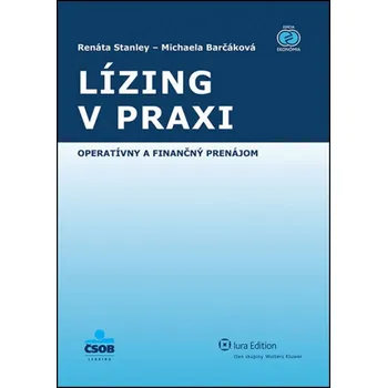 Lízing v praxi - Michaela Barčáková, Renáta Stanley