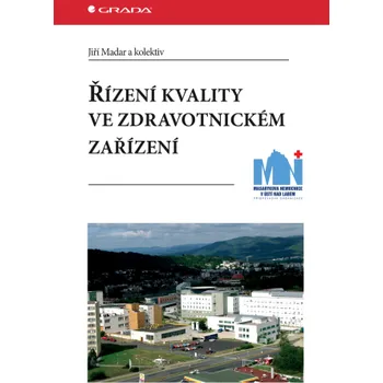 Řízení kvality ve zdravotnickém zařízení - Jiří Madar