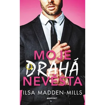 Moje drahá nevěsta - Ilsa Madden-Mills (2024, brožovaná)