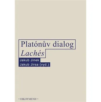 Filosofický ústav AV ČR Platónův dialog Lachés