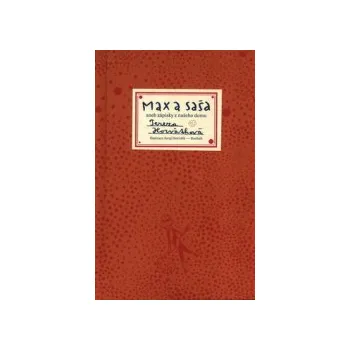 Horváthová, Tereza; Horváth, Juraj - Max a Saša