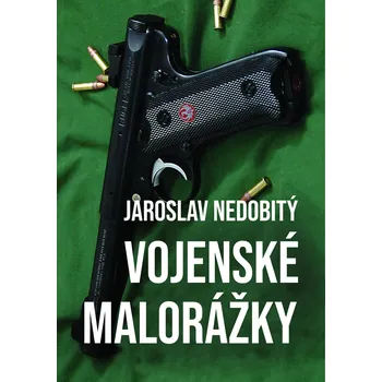 Kniha Vojenské malorážky - Jaroslav Nedobitý (2023) [E-kniha]