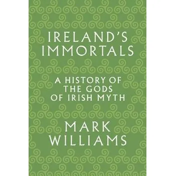 Cizojazyčná kniha Ireland's Immortals - Williams, Mark