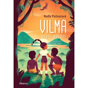 Vilma slyší volání - Naďa Pažoutová