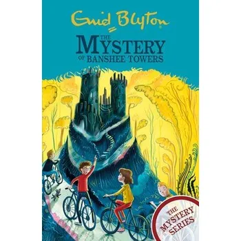 Cizojazyčná kniha Mystery Series: The Mystery of Banshee Towers - Blyton, Enid