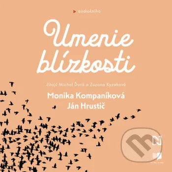 Umenie blízkosti - Ján Hruštič, Monika Kompaníková Publixing a N Press
