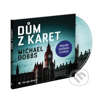 Dům z karet - Michael Dobbs (čte Igor Bareš) CDmp3
