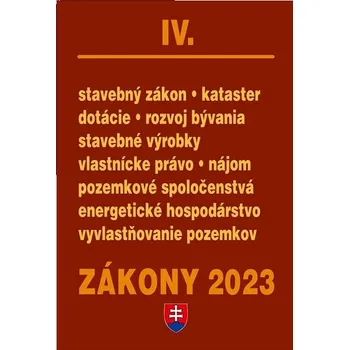 Zákony IV 2023 - stavebné zákony a predpisy: Úplné znenie po novelách k 1. 1. 2023 Kniha
