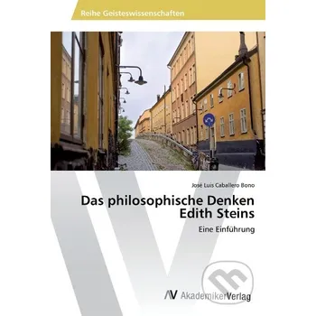 Das philosophische Denken Edith Steins - José Luis Caballero Bono AV Akademikerverlag