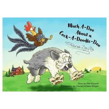 První čtění Much Ado About A Cock-a-doodle-doo - Vincent, Jay