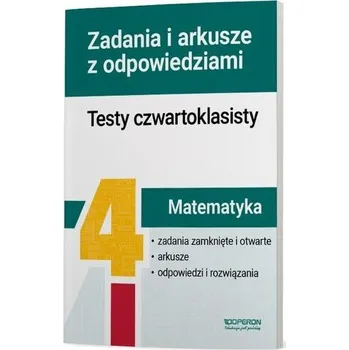 Přírodní věda Testy czwartoklasisty Matematyka Zadania i arkusze - Karina Józefczyk, Beata Dotka, Elżbieta Malec