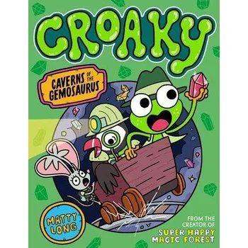 První čtění Croaky: Caverns of the Gemosaurus - Long, Matty