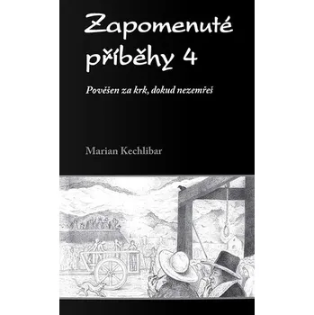 Kniha Zapomenuté příběhy 4 - Kechlibar Marian